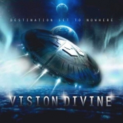 Vision Divine: Destination Set To Nowhere